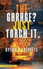 The Garage? Just Torch It. - Book