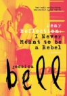 Dear Reflection : I Never Meant to Be a Rebel - Book
