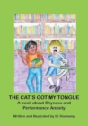 The Cat's Got My Tongue- A Book about Shyness and Performance Anxiety - Book