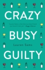 Crazy, Busy, Guilty - eBook
