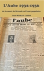 L'Aube 1932 : Un Journal D'inspiration Chretienne Dans La Tourmente Et L'esparance Des Annees 1930 - Janvier 1932 - Juin 1936 - Book