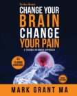 The New Change Your Brain, Change Your Pain : Based on EMDR - Book