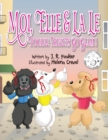 Moi Moi, Elle and La Le, Poodle Triplets Go Glam! - Book