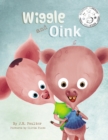 Wiggle Wiggle and Oink - Book