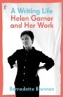 A Writing Life : Helen Garner and Her Work - Book