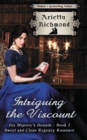 Intriguing the Viscount : Sweet and Clean Regency Romance - Book