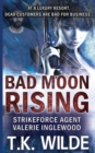 Bad Moon Rising : Strikeforce Agent Valerie Inglewood - Book