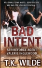 Bad Intent : Strikeforce Agent Valerie Inglewood - Book