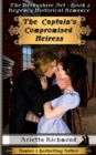 The Captain's Compromised Heiress : Regency Historical Romance - Book