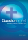 Question Time 4 : 150 Questions and Answers on the Catholic Faith - Book