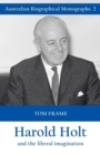 Harold Holt and the liberal imagination - Book