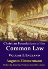 Christian Foundations of the Common Law : Volume 1: England - Book