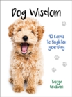 Dog Wisdom : 45 Cards to Brighten Your Day - Book
