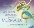 Magickal Messages from the Mermaids : 55 Healing Offerings from the Elementals of Water - Book