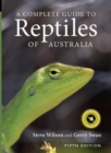 A Complete Guide to Reptiles of Australia - Book