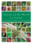 Insects of the World : A fully illustrated guide to the planet's most populous group of animals - Book