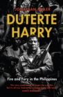 Duterte Harry : fire and fury in the Philippines - eBook