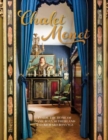 Chalet Monet : Inside the Home of Dame Joan Sutherland and Richard Bonynge - Book