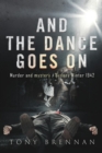 And the Dance Goes On : Murder and Mystery - Sydney Winter 1942 - Book
