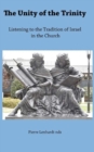 The Unity of the Trinity : Listening to the Tradition of Israel in the Church - Book