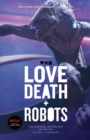 Love, Death and Robots : The Official Anthology (Vol 1) - Book
