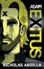 Adam Exitus : Book One: Adam X - Book