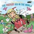 The Fastest Kid in the World : A fast-paced adventure for your energetic kids - Book