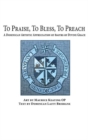 To Praise, To Bless, To Preach : A Dominican Artistic Appreciation of 800 Years of Divine Grace - Book