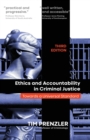Ethics and Accountability in Criminal Justice : Towards a Universal Standard - THIRD EDITION - Book