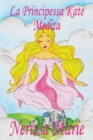 La Principessa Kate Medita (Libro per Bambini sulla Meditazione di Consapevolezza, fiabe per bambini, storie per bambini, favole per bambini, libri bambini, libri Illustrati, fiabe, libri per bambini) - Book