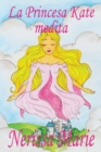 La Princesa Kate medita (libro para ninos sobre meditacion de atencion plena para ninos, cuentos infantiles, libros infantiles, libros para los ninos, libros para ninos, bebes, libros infantiles) - Book