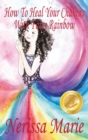 How to Heal Your Chakras with Fairy Rainbow (Children's Book about a Fairy, Chakra Healing and Meditation, Picture Books, Kindergarten Books, Toddler Books, Kids Book, 3-8, Kids Story, Books for Kids) - Book