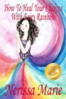 How to Heal Your Chakras with Fairy Rainbow (Children's book about a Fairy, Chakra Healing and Meditation, Picture Books, Kindergarten Books, Toddler Books, Kids Book, 3-8, Kids Story, Books for Kids) - eBook