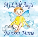 My Little Angel (Inspirational Book about Self-Esteem for Kids, Preschool Books, Kids Books, Kindergarten Books, Baby Books, Kids Book, Ages 2-8, Toddler Books, Kids Books, Baby Books, Kids Books) - Book