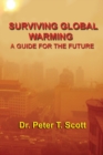 Surviving Global Warming : A Guide for the Future - Book