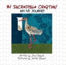 My Incredible Creation : An IVF Journey - Book