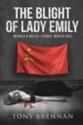 The Blight of Lady Emily : Murder and Malice. Sydney. Winter 1943 - Book