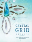 Crystal Grid Secrets : Learn the ancient mysticism of ancient geometry - Book