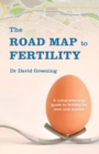 The Roadmap to Fertility : A comprehensive guide to fertility for men and women - Book