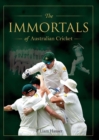 The Immortals of Australian Cricket - Book