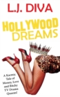 Hollywood Dreams : A Karmic Tale of Money, Love, and Bitchy TV Drama Queens! - Book