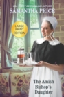 The Amish Bishop's Daughter LARGE PRINT - Book