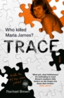 Trace : who killed Maria James? - eBook
