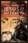 The Impact of Jesus of Nazareth : Historical, Theological, and Pastoral Perspectives - Book