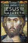 The Impact of Jesus of Nazareth. Historical, Theological, and Pastoral Perspectives. Vol. 2. Social and Pastoral Studies - Book