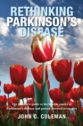 Rethinking Parkinson s Disease : The definitive guide to the known causes of Parkinson s disease and proven reversal strategies - Book