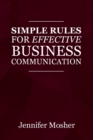 Simple Rules for Effective Business Communication - Book