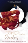 The Girl Who Became a Goddess : Folktales from Singapore, Malaysia and China - Book