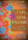 Tapi, Abis, Pasair or But, So, Because - Book