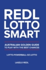 Redl Lotto Smart : Australian Golden Guide to Play with the Best Chances - Book
